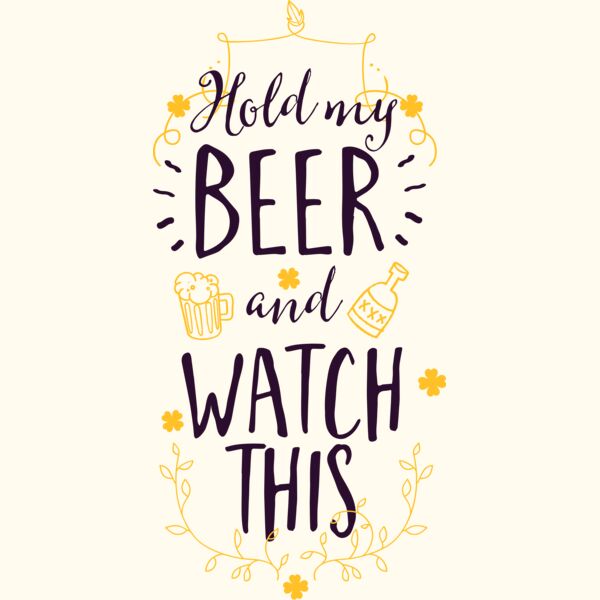 Hold My Beer And Watch This Thumbnail