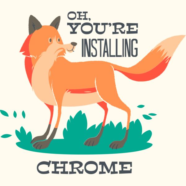 Oh You're Installing Chrome Thumbnail