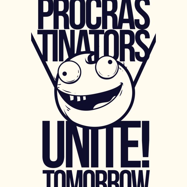 Procrastinators Unite! Tomorrow Thumbnail
