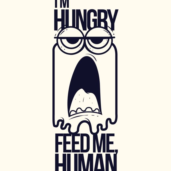 I'm Hungry Feed Me Human Thumbnail